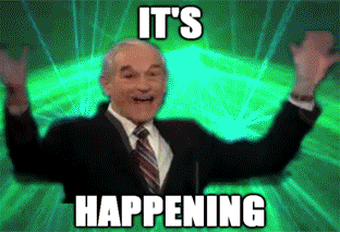 [Image: ronpaul_itshappening.gif]