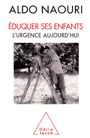 Aldo Naouri - Eduquer ses Enfants