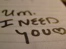 need you