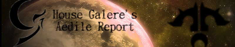 House Galeres Aedile Report