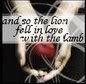 And so the Lion fell in love with the lamb Pictures, Images and Photos