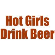 Hot Girls Drink Beer